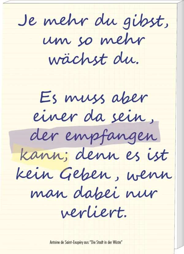 Gedankenzettel | "Je mehr du gibst, um so mehr wächst du..."