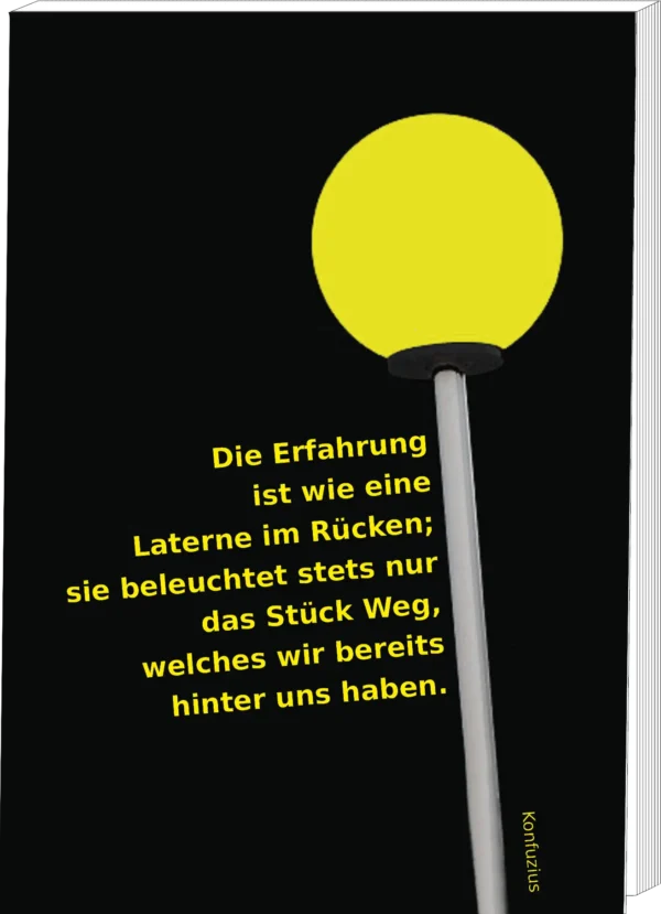 Gedankenzettel | "Die Erfahrung ist wie eine Laterne..."